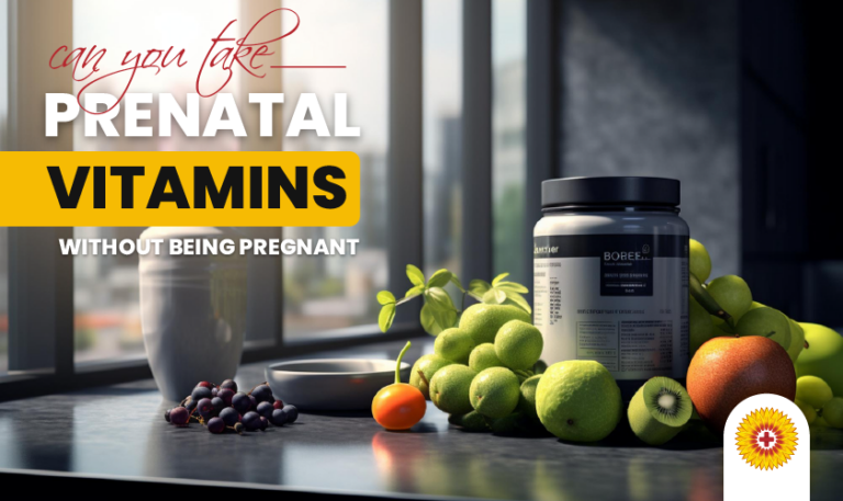 Can You Take Prenatal Vitamins Without Being Pregnant?