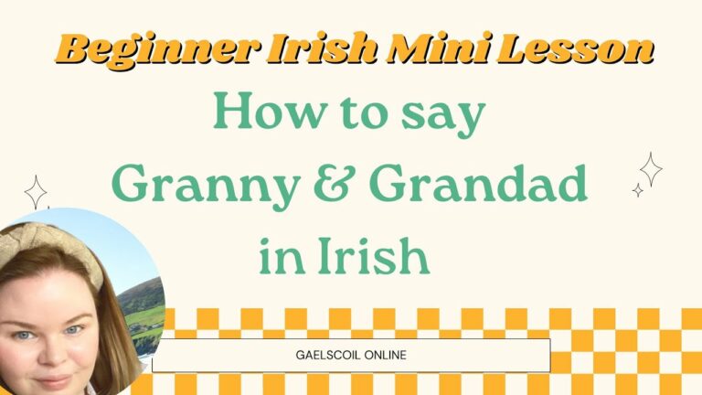 Grandma In Gaelic Irish: Exploring the Matriarchal Heart of Gaelic Culture