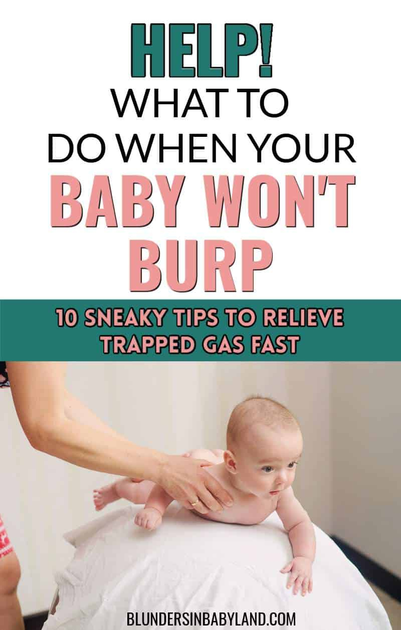8 Fool Proof Tips To Try When Your Baby Won t Burp Blunders In Babyland