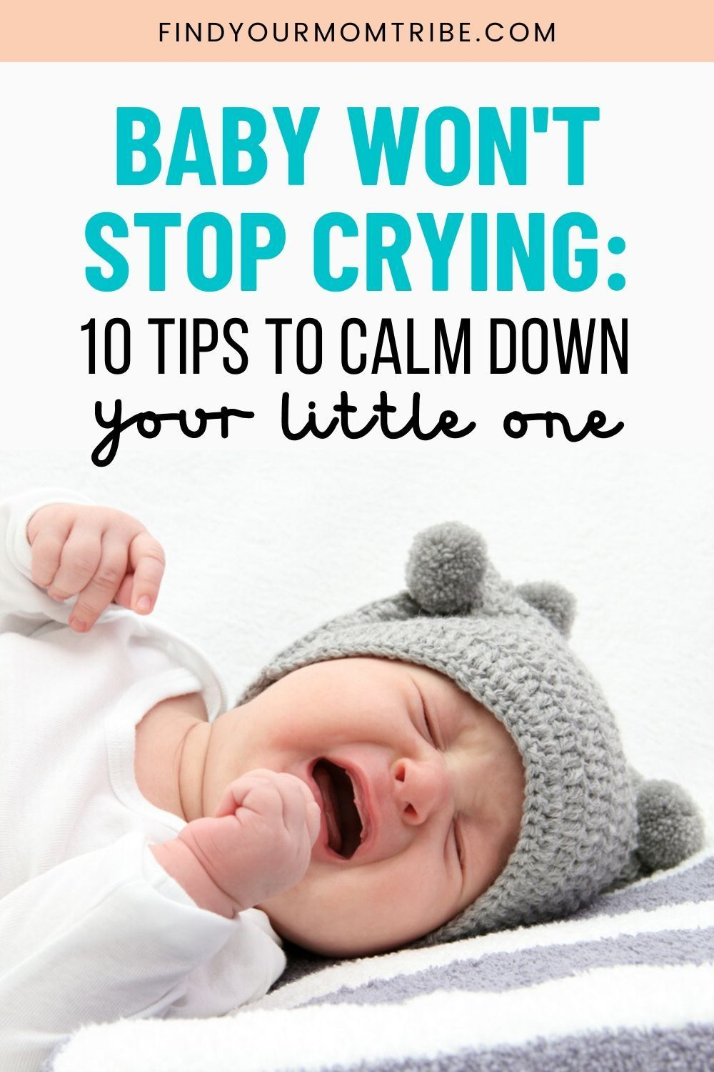 Baby Won 39 t Stop Crying 10 Tips To Calm Down Your Little One Baby 