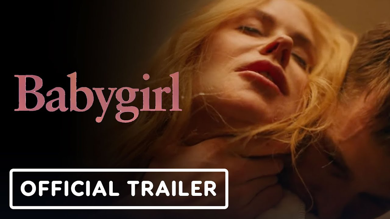 Babygirl Official Trailer 2024 Nicole Kidman Harris Dickinson 