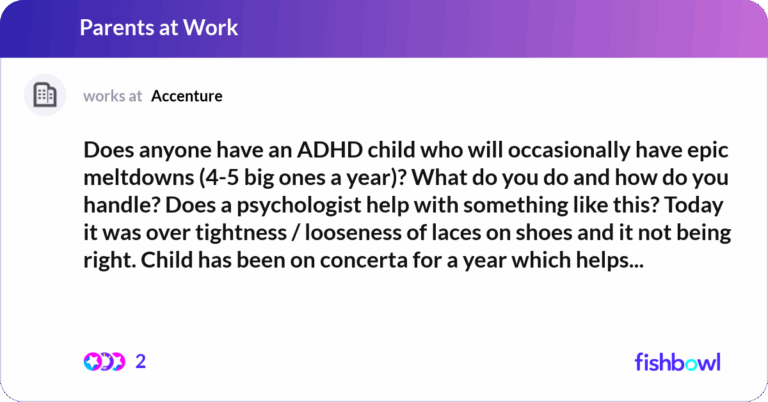 Does Anyone Have An ADHD Child Who Will Occasional Fishbowl