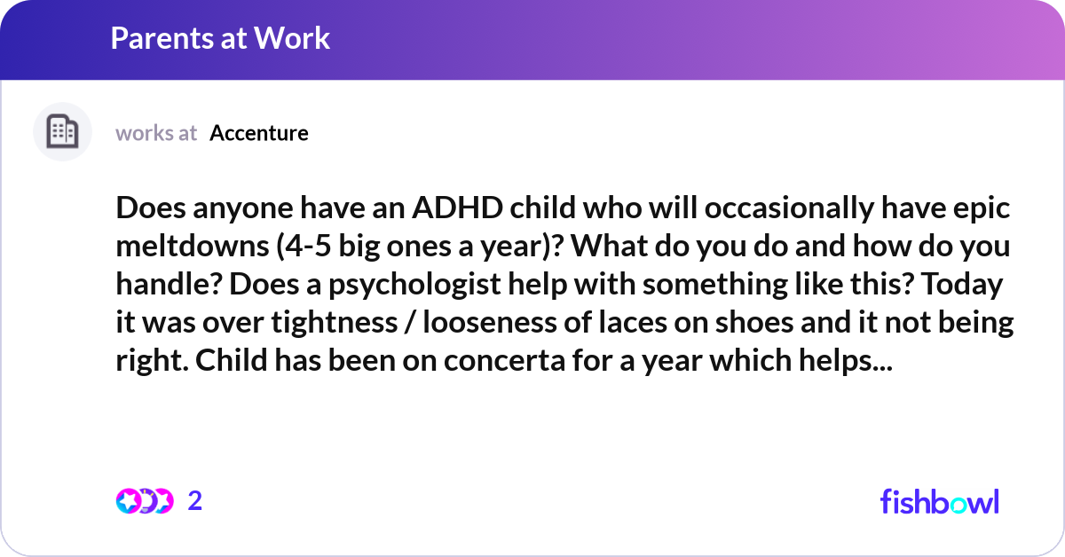 Does Anyone Have An ADHD Child Who Will Occasional Fishbowl