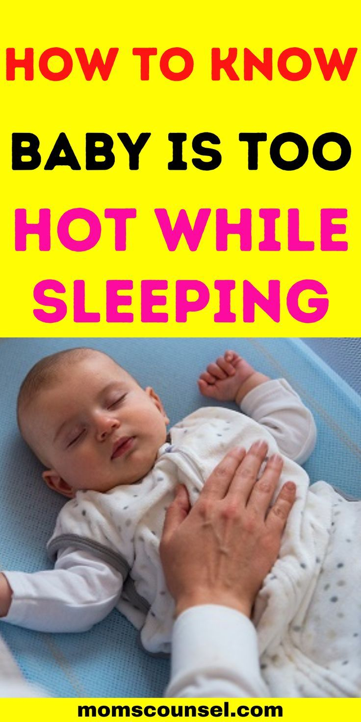 How Do I Know If My Baby Is Too Hot While Sleeping Artofit