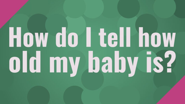 How Do I Tell How Old My Baby Is YouTube