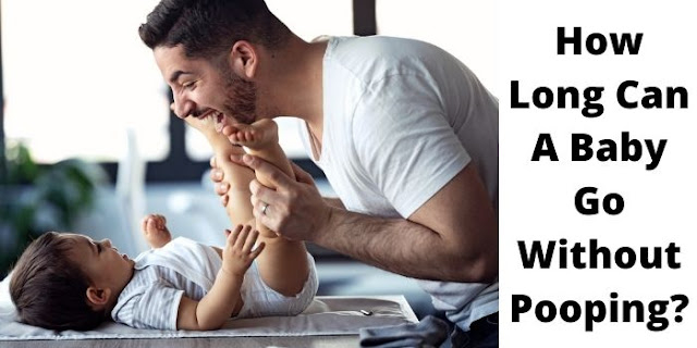 How Long Can A Baby Go Without Pooping 