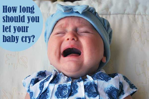 How Long To Let Baby Cry 