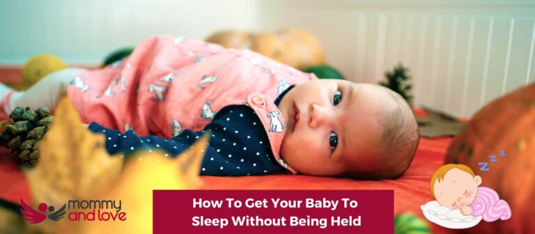 How To Get Your Baby To Sleep Without Being Held Mommy And Love