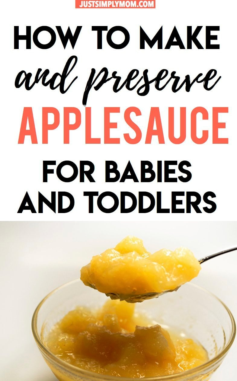 How To Make And Preserve Fresh Healthy Applesauce For Babies And 