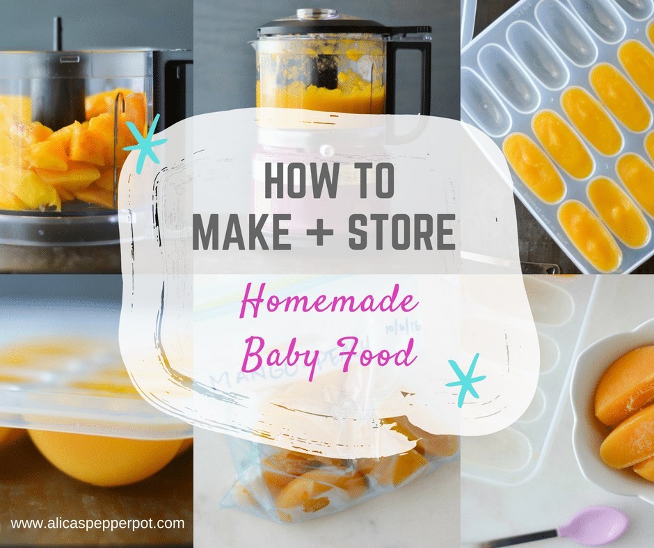 How To Make And Store Homemade Baby Food Alica 39 s Pepperpot