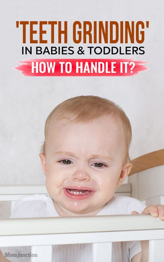 How To Make Baby Stop Grinding Teeth Chambers Maria