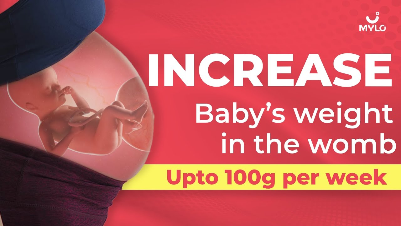 Increase Baby Weight In The Womb How To Increase Fetal Weight During 