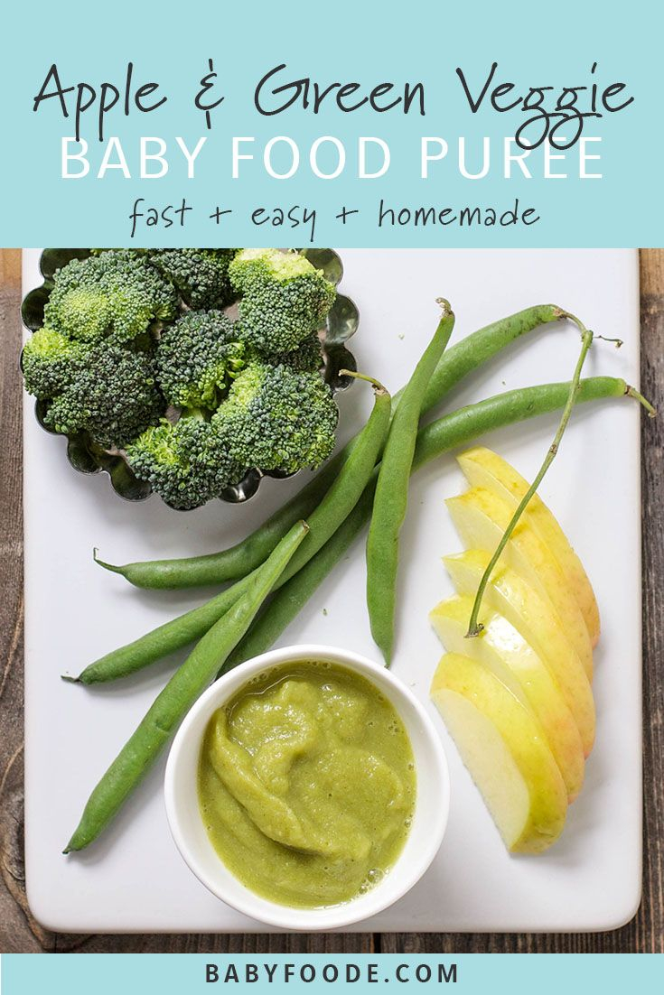 This Delicious Apple Green Bean And Broccoli Baby Food Puree Is Fast 