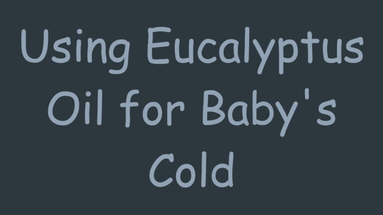Using Eucalyptus Oil For Baby 39 s Cold YouTube