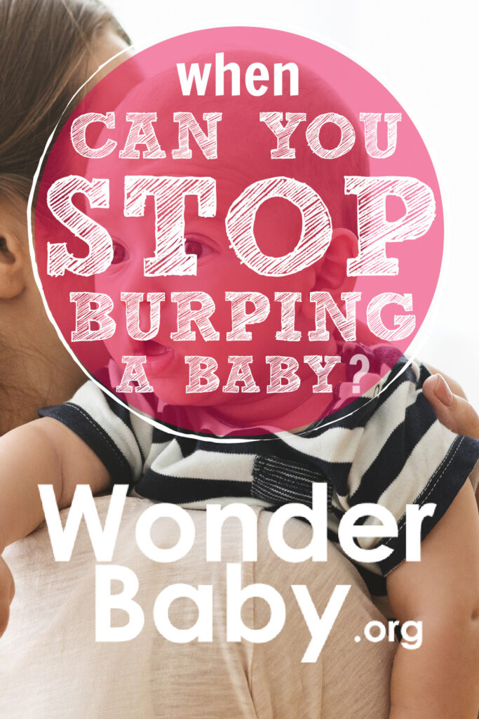 When Can You Stop Burping A Baby WonderBaby